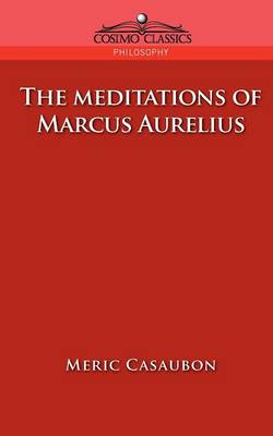 The Meditations of Marcus Aurelius (Paperback) 9781596050518