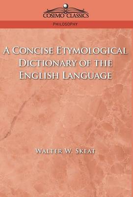 A Concise Etymological Dictionary of the English Language (Hardback)