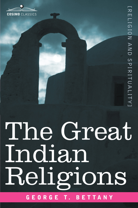 The Great Indian Religions By G T Bettany (Paperback) 9781596059351