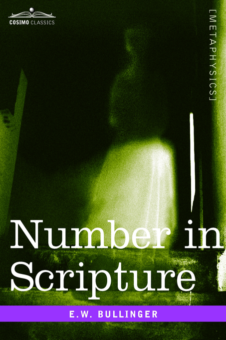 Number in Scripture By E W Bullinger (Hardback) 9781596059573