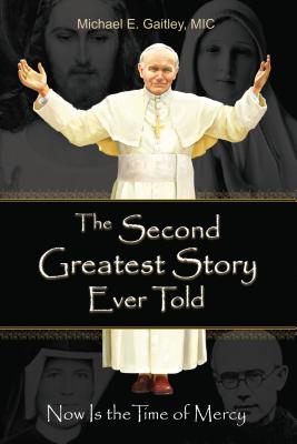 The Second Greatest Story Ever Told Now Is The Time Of Mercy