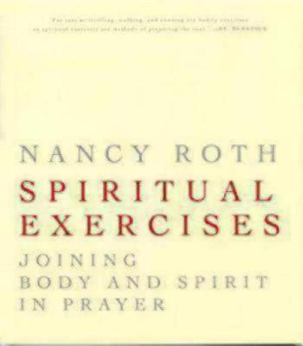 Spiritual Exercises By Nancy Roth (Paperback) 9781596270053