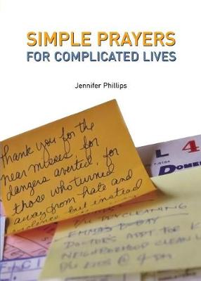 Simple Prayers for Complicated Lives By Jennifer Phillips (Paperback)