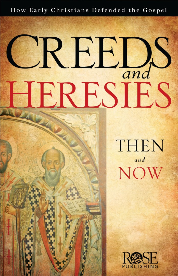 Creeds And Heresies Then And Now Pamphlet By Rose Publishing