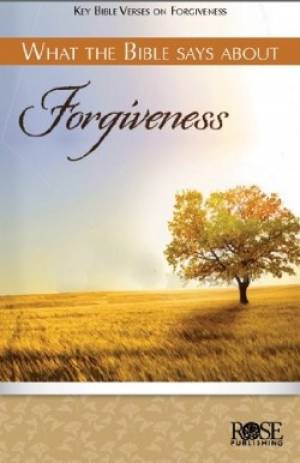 What the Bible Says About Forgiveness Individual pamphlet (Paperback)