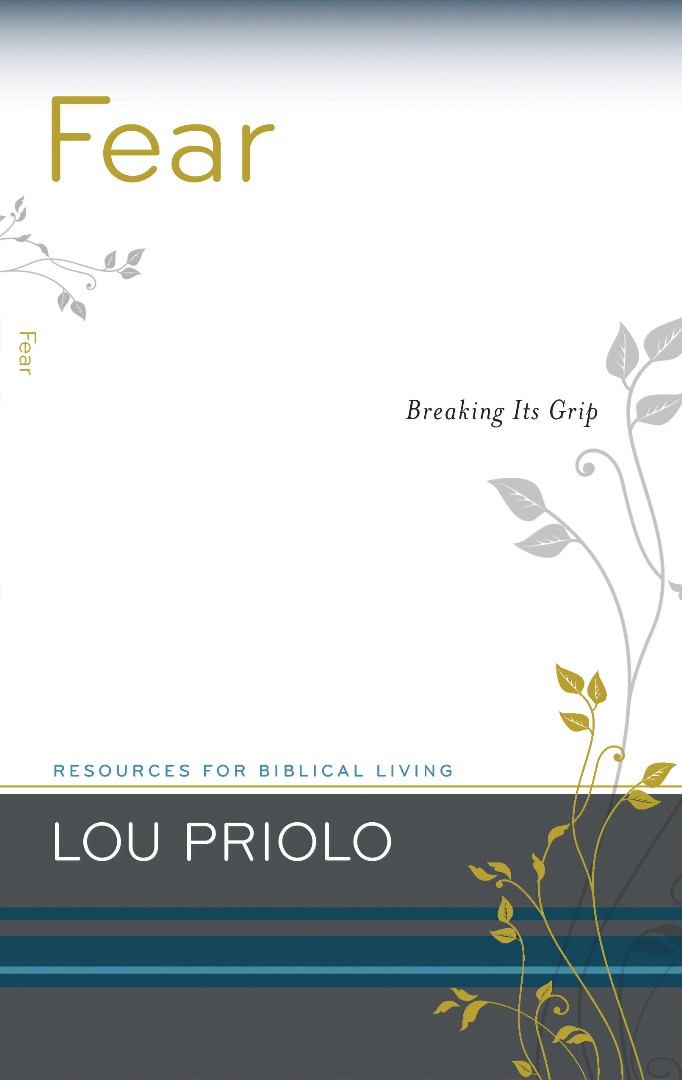 Fear Breaking Its Grip By Louis Paul Priolo (Paperback) 9781596381216