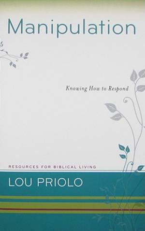 Manipulation By Louis Paul Priolo (Paperback) 9781596381285