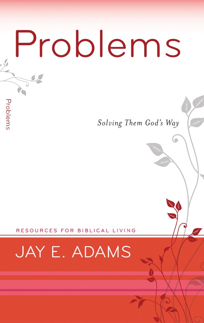 Problems Solving Them Gods Way By Jay E Adams (Paperback)