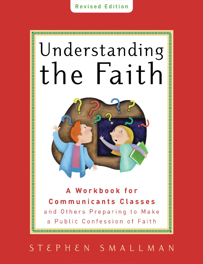 Understanding The Faith Esv Version By Stephen Smallman (Paperback)