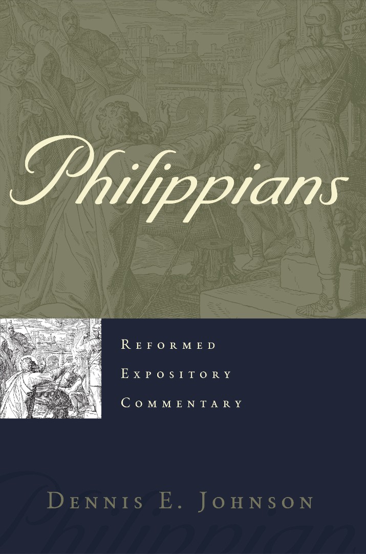 Philippians By Dennis E Johnson (Hardback) 9781596382008