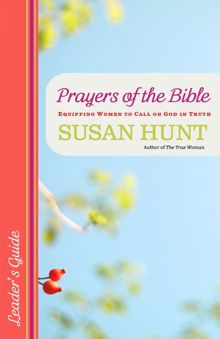 Prayers Of The Bible Leaders By Susan Hunt (Paperback) 9781596383883