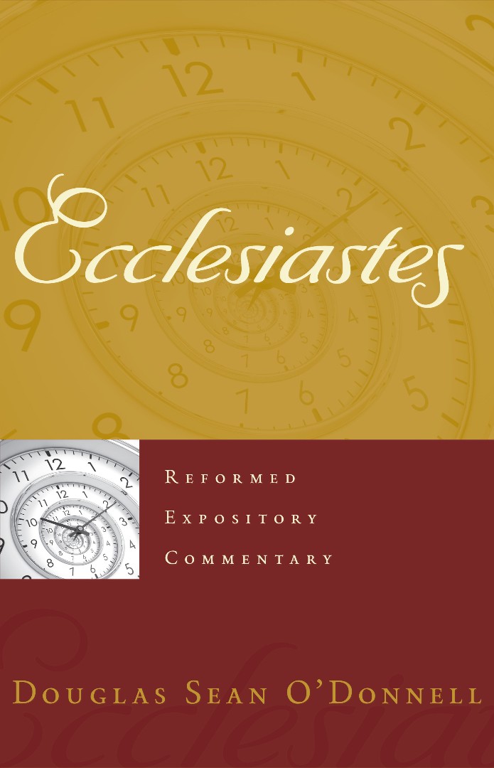 Ecclesiastes By Douglas Sean O Donnell (Hardback) 9781596383982