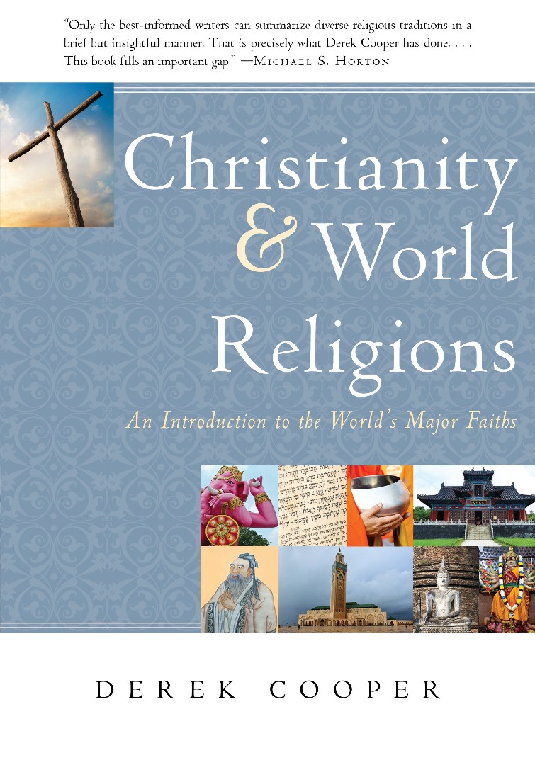 Christianity and World Religions By Derek Cooper (Paperback)