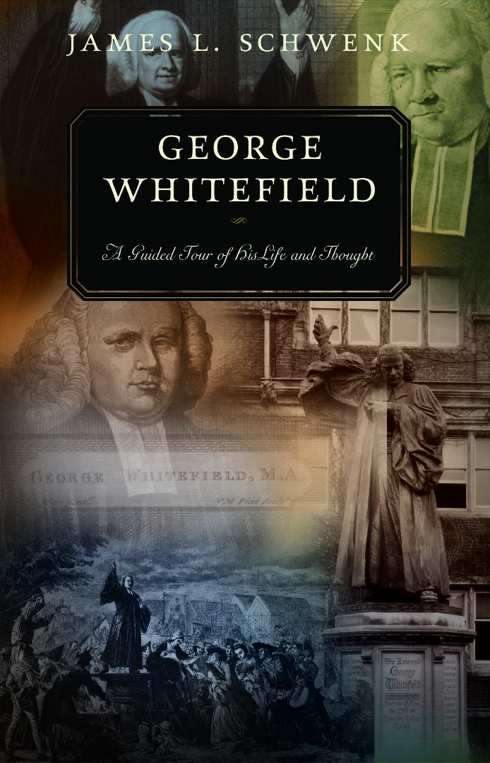 George Whitefield By James L Schwenk (Paperback) 9781596385214