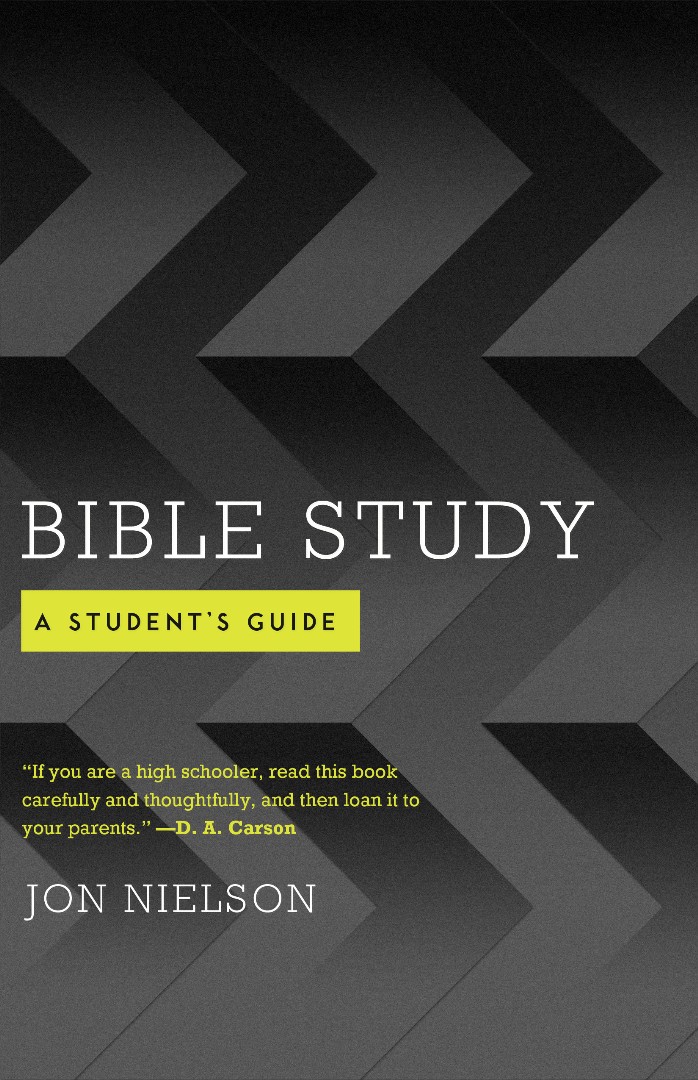 Bible Study A Student's Guide By Jon Nielson (Paperback) 9781596386372