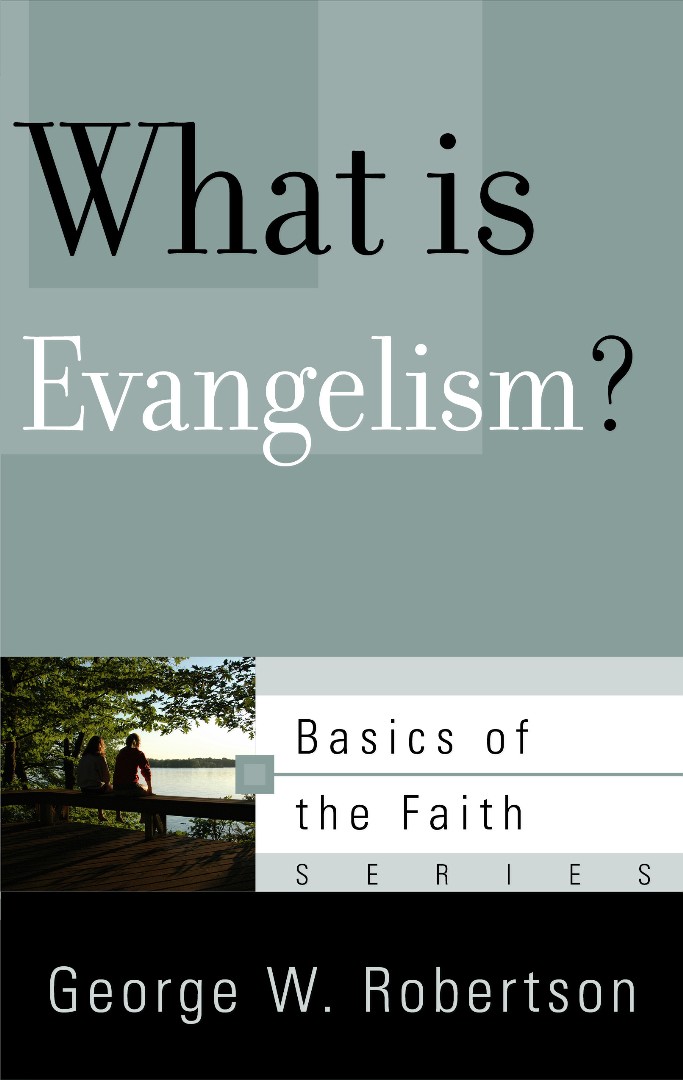 What Is Evangelism By George W Robertson (Paperback) 9781596387669