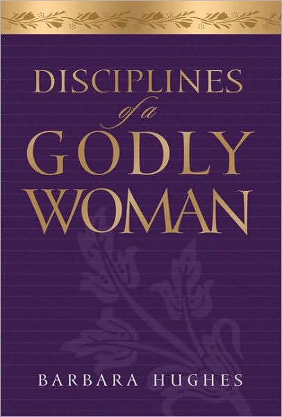 Disciplines Of A Godly Woman Audio Book By BARBARA HUGHES (CD)