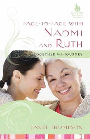 Face to Face with Naomi and Ruth By Janet Thompson (Paperback)