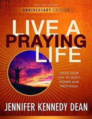 Live A Praying Life By Dean Jennifer (Paperback) 9781596692916