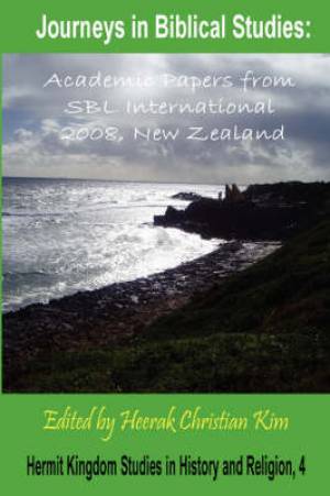 Journeys in Biblical Studies Academic Papers from Sbl International 2