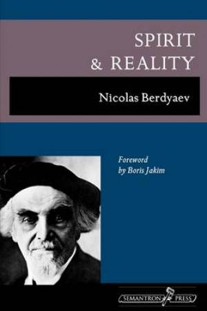 Spirit and Reality By Nicolas Berdyaev (Paperback) 9781597312547