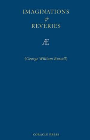 Imaginations And Reveries By George William Russell Ae (Paperback)