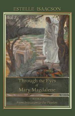 Through the Eyes of Mary Magdalene