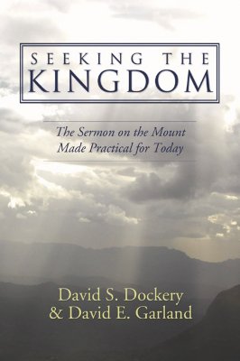 Seeking the Kingdom By Dockery David S Dockery Garland David E Garland