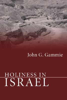 Holiness in Israel By Gammie John G (Paperback) 9781597520331