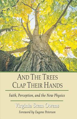 And The Trees Clap Their Hands By Virginia Stem Owens (Paperback)