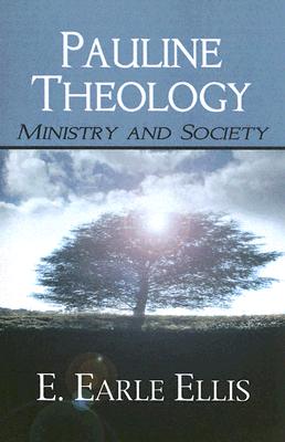 Pauline Theology By E Earl Ellis (Paperback) 9781597520911