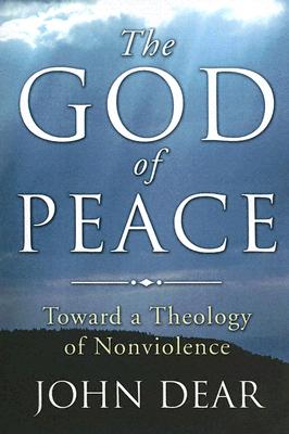 The God of Peace By Dear John Dear (Paperback) 9781597521123