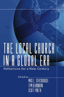 The Local Church in a Global Era (Paperback) 9781597521222