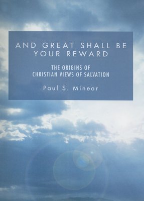 And Great Shall Be Your Reward By Paul S Minear (Paperback)