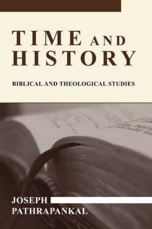 Time and History Biblical and Theological Studies