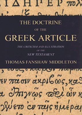 The Doctrine of the Greek Article By Thomas F Middleton (Paperback)