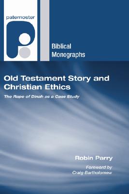 Old Testament Story and Christian Ethics (Paperback) 9781597522298