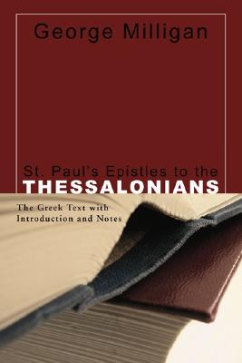 St Paul's Epistles to the Thessalonians By George Milligan (Paperback)