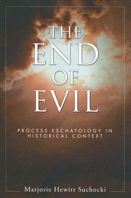 End Of Evil By Marjorie Suchocki (Paperback) 9781597522670