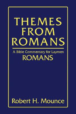 Themes From Romans By Robert H Mounce (Paperback) 9781597522953