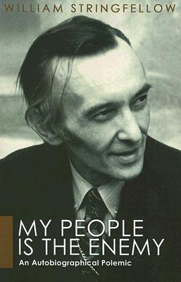 My People Is the Enemy By William Stringfellow (Paperback)