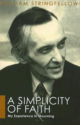 Simplicity Of Faith By William Stringfellow (Paperback) 9781597523233