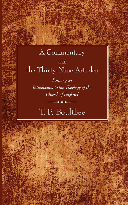 Commentary on the Thirty-Nine Articles By T P Boultbee (Paperback)