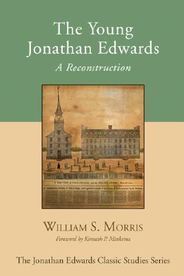 The Young Jonathan Edwards By Morris William S (Paperback)