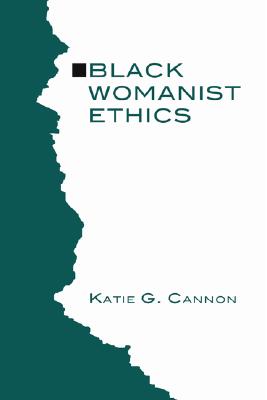 Black Womanist Ethics By Cannon Katie (Paperback) 9781597523738