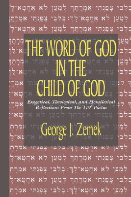 The Word of God in the Child of God By Zemek George J (Paperback)