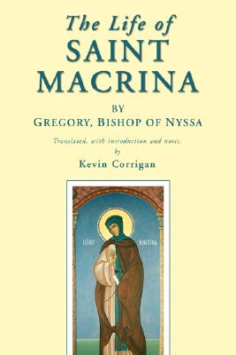 Life Of Saint Macrina By Bishop Of Nyssa Gregory (Paperback)