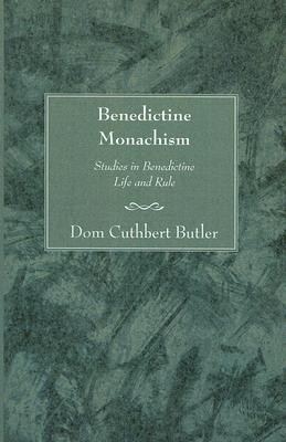 Benedictine Monachism Second Edition By Cuthbert Butler (Paperback)