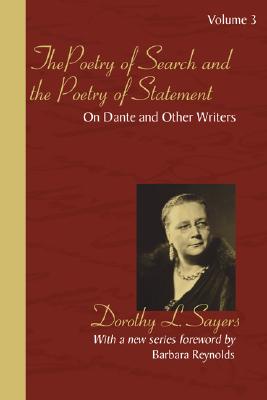 The Poetry of Search and the Poetry of Statement By Sayers Dorothy L