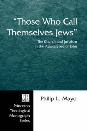 Those Who Call Themselves Jews By Philip L Mayo (Other) 9781597525589